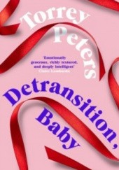 Okładka książki Detransition, Baby Torrey Peters