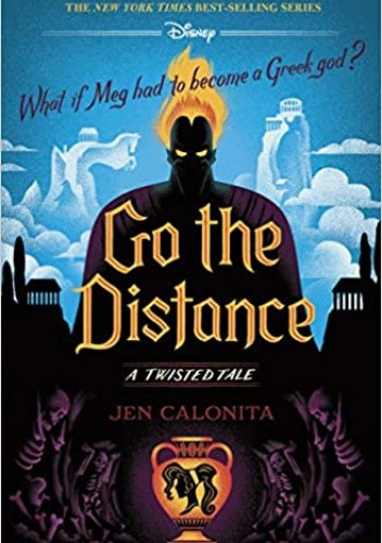 Okładka książki Go the Distance: A Twisted Tale Jen Calonita