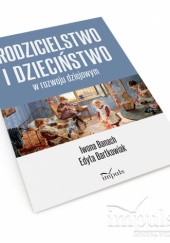 Okładka książki Rodzicielstwo i dzieciństwo w rozwoju dziejowym Edyta Bartkowiak, Banach (red.) Iwona