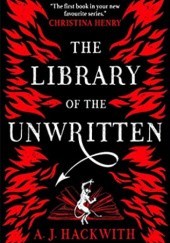 Okładka książki The Library of the Unwritten A. J. Hackwith