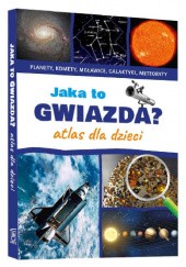 Okładka książki Jaka to gwiazda? Atlas dla dzieci Przemysław Rudź