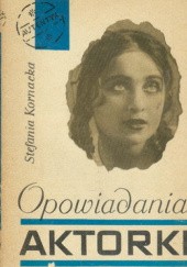 Okładka książki Opowiadania aktorki Stefania Kornacka