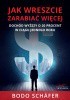 Okładka książki Jak wreszcie zarabiać więcej Bodo Schäfer