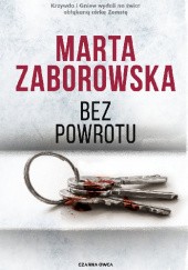 Okładka książki Bez powrotu Marta Zaborowska