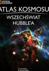 Okładka książki Atlas kosmosu. Wszechświat Hubble’a praca zbiorowa