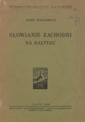 Okładka książki Słowianie Zachodni na Bałtyku Józef Widajewicz