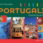 Okładka książki Portugalia. Podróż dwóch dekad Piotr Kawalec