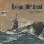 Okładka książki Dzieje ORP "Orzeł" Jerzy Pertek