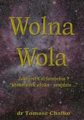 Okładka książki Wolna Wola Tomasz Chałko