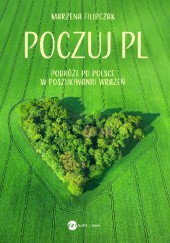 Okładka książki Poczuj PL. Podróże po Polsce w poszukiwaniu wrażeń