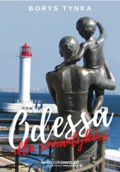 Okładka książki Odessa dla romantyków Borys Tynka