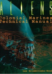 Okładka książki Aliens. Colonial Marines Technical Manual Lee Brimmicombe-Wood