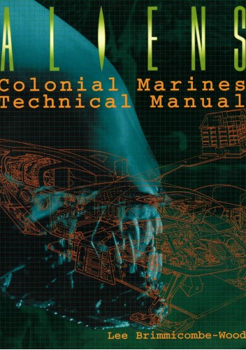 Aliens. Colonial Marines Technical Manual