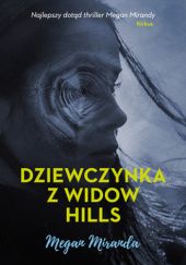 Okładka książki Dziewczynka z Widow Hills Megan Miranda