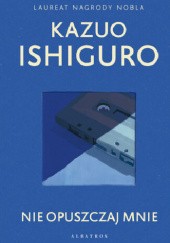 Okładka książki Nie opuszczaj mnie Kazuo Ishiguro