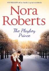Okładka książki The Playboy Prince Nora Roberts