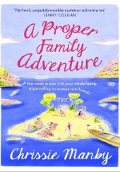 Okładka książki A Proper Family Adventure Chrissie Manby