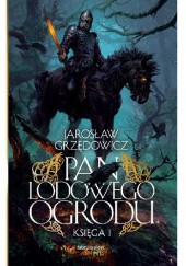 Okładka książki Pan Lodowego Ogrodu - księga I Jarosław Grzędowicz