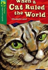 Okładka książki When A Cat Ruled The World Elizabeth Laird