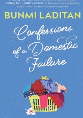 Okładka książki Confessions of a Domestic Failure Laditan Bunmi