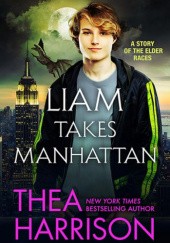 Okładka książki Liam Takes Manhattan Thea Harrison