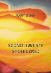 Okładka książki Sedno kwestii społecznej Rudolf Steiner
