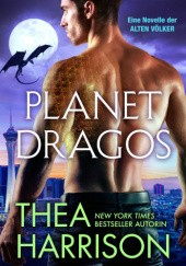 Okładka książki Planet Dragos Thea Harrison