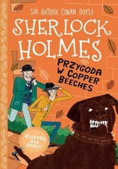 Okładka książki Sherlock Holmes. Przygoda w Copper Beeches Arthur Conan Doyle