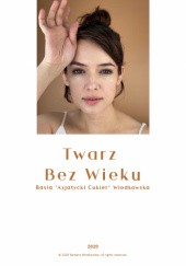 Okładka książki Twarz bez wieku Basia Włodkowska