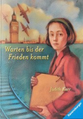 Okładka książki Warten bis der Frieden kommt Judith Kerr