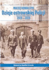 Dzieje ostrowskiej Policji 1919 - 2019