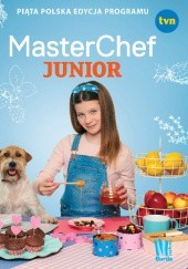 Okładka książki MasterChef Junior. Piąta polska edycja programu praca zbiorowa