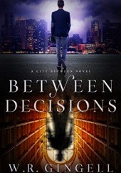 Between Decisions
