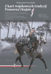 Okładka książki Z kart wojskowych tradycji Pomorza i Kujaw Aleksander Smoliński