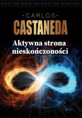 Okładka książki Aktywna strona nieskończoności Carlos Castaneda
