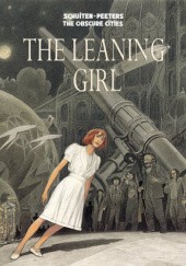 Okładka książki The Leaning Girl Benoît Peeters, François Schuiten
