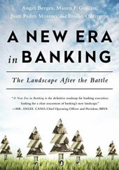 Okładka książki New Era in Banking: The Landscape After the Battle Angel Berges
