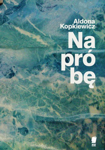 Okładka książki Na próbę Aldona Kopkiewicz