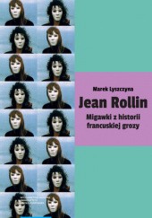 Okładka książki Jean Rollin. Migawki z historii francuskiej grozy