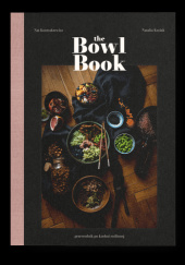 Okładka książki The Bowl Book Natalia Kontraktewicz, Natalia Kusiak