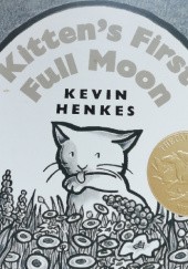 Okładka książki Kitten's First Full Moon Kevin Henkes