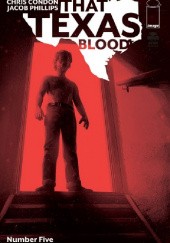 Okładka książki That Texas Blood #5 Chris Condon, Jacob Phillips