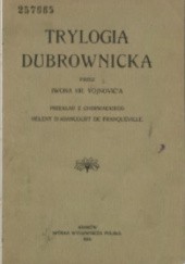 Okładka książki Trylogia dubrownicka Ivo Vojnović