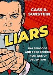 Okładka książki Liars: Falsehoods and Free Speech in an Age of Deception Cass R. Sunstein