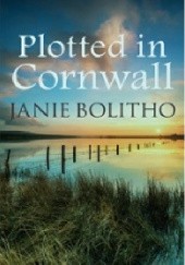 Okładka książki Plotted in Cornwall Janie Bolitho