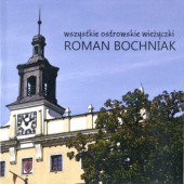 Okładka książki Wszystkie ostrowskie wieżyczki Roman Bochniak