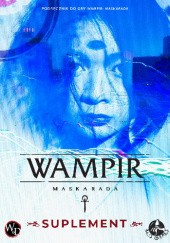 Okładka książki Wampir: Maskarada: Suplement Justin Achilli, Karim Muammar