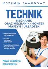 Okładka książki Egzamin zawodowy. Technik mechanik oraz mechanik-monter maszyn i urządzeń Grzegorz Telok