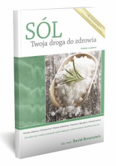 Okładka książki Sól. Twoja droga do zdrowia David Brownstein