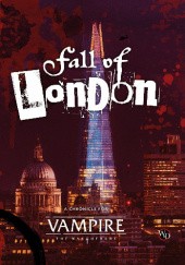 Okładka książki Vampire: The Masquerade: Fall of London Matthew Dawkins